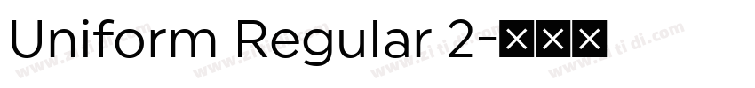 Uniform Regular 2字体转换